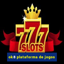 ok8 plataforma de jogos